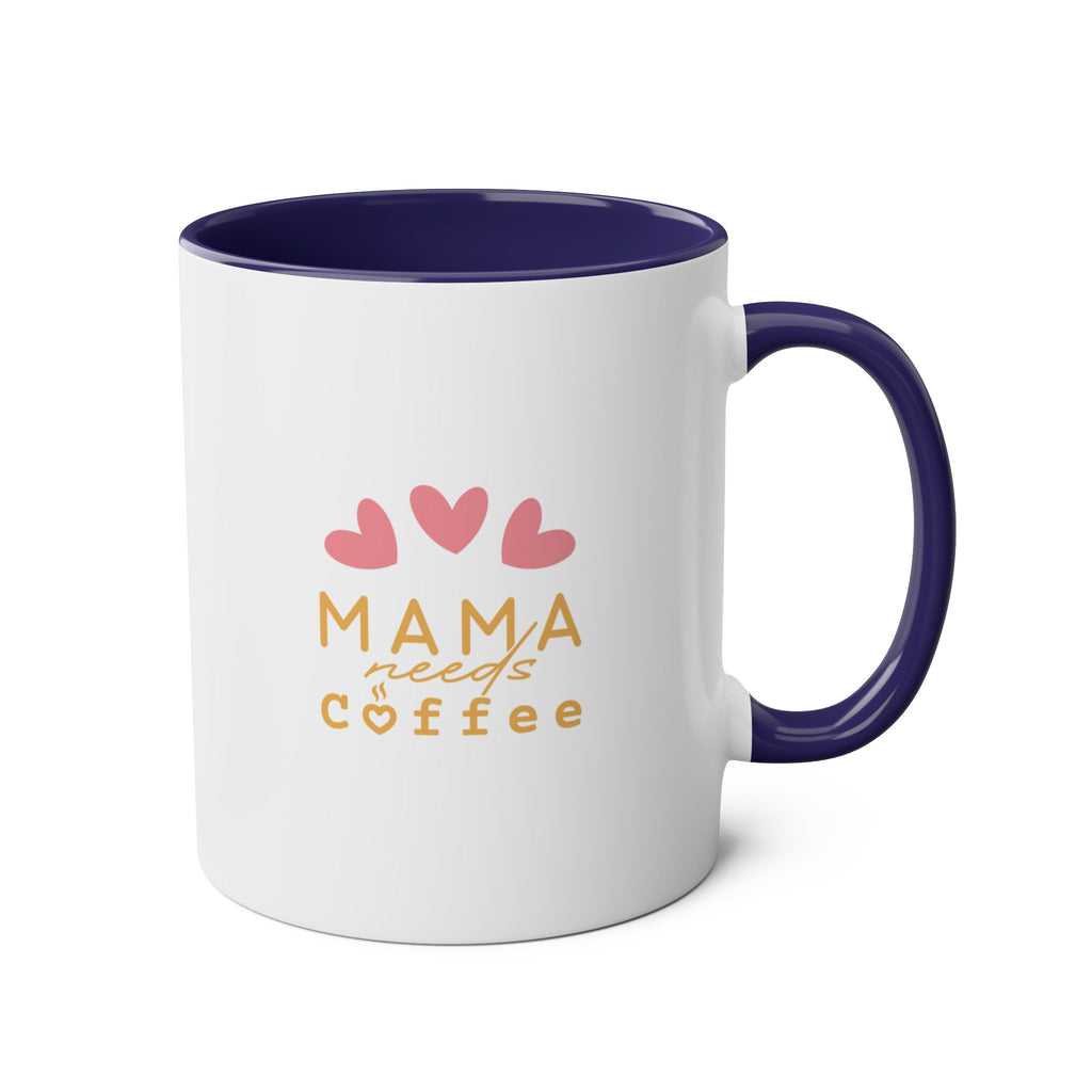 Mama Needs Coffee 11oz Two-Tone Coffee Mug — Cute Heart Design, Gift for New Moms & Mother's Day